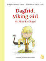 Dagfrid, Viking Girl: No More Ear Buns!