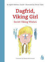 Dagfrid, Viking Girl: Secret Viking Wishes